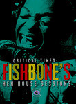 Fishbone: Critical Times: The Hen House Sessions