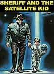 The Sheriff and the Satellite Kid