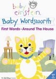 Baby Einstein: Baby Wordsworth: First Words / Around the House