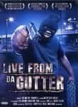 Live from Da Gutter