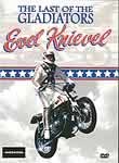Evel Knievel: Last of the Gladiators