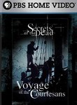 Secrets of the Dead: Voyage of the Courtesans