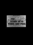 The Story of a Three-Day Pass