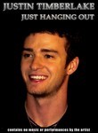 Justin Timberlake: Just Hanging Out