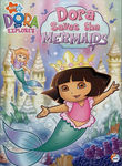 Dora the Explorer: Dora Saves the Mermaids