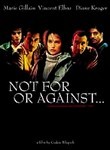Not For or Against
