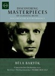 Discovering Masterpieces of Classical Music: Bela Bartok