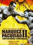 Marquez vs. Pacquiao II: Unfinished Business