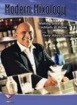 Modern Mixology: Making Great Cocktails at Home with Tony Abou-Ganim