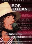 Bob Dylan: Changing Tracks