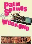 Palm Springs Weekend
