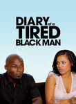 Diary of a Tired Black Man