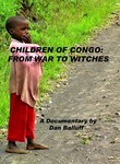 Children of Congo: From War to Witches