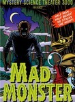 Mystery Science Theater 3000: Mad Monster
