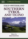 A Musical Journey: Italy/Switzerland: Southern Tyrol and Ticino