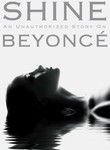 Shine: An Unauthorized Story on Beyoncé