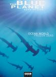 The Blue Planet: Seas of Life: Ocean World / Frozen Seas