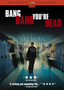 Bang Bang You're Dead
