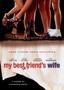 My Best Friend's Wife