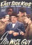 The East Side Kids: Mr. Wise Guy