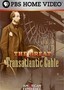 The Great Transatlantic Cable