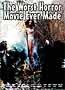 The Worst Horror Movie Ever Made