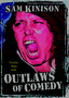 Sam Kinison: Outlaws of Comedy