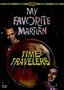 My Favorite Martian: Time Travelers