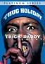 Trick Daddy: Thug Holiday Uncut