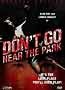 Don't Go Near the Park