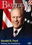 Gerald R. Ford: Healing the Presidency