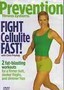 Prevention Fitness: Fight Cellulite Fast!
