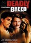 Deadly Breed