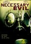 Necessary Evil